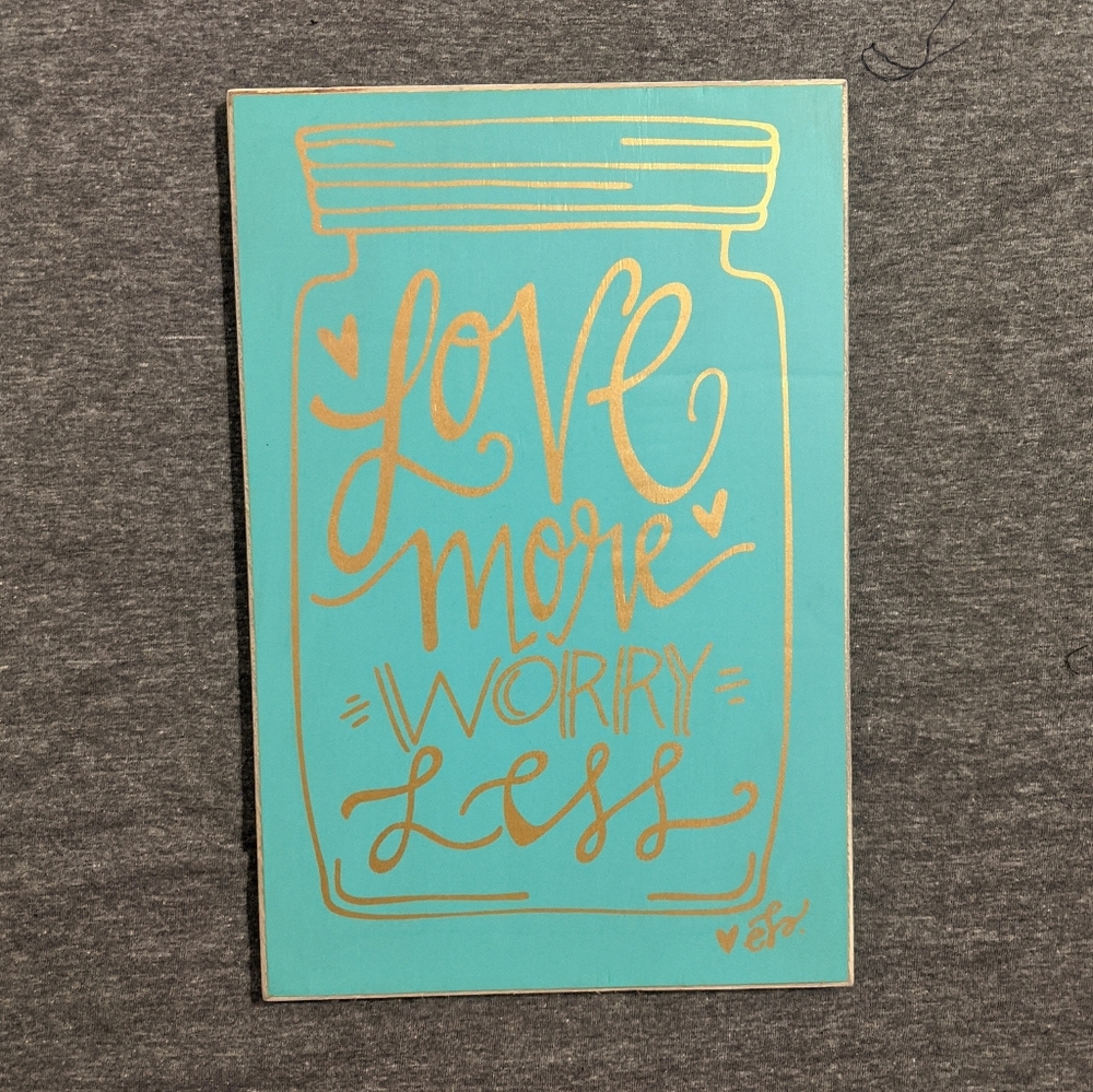 Teal blue love more worry less home decor sign